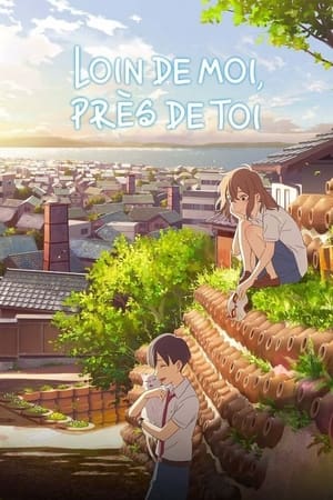 Loin de moi, près de toi VOSTFR